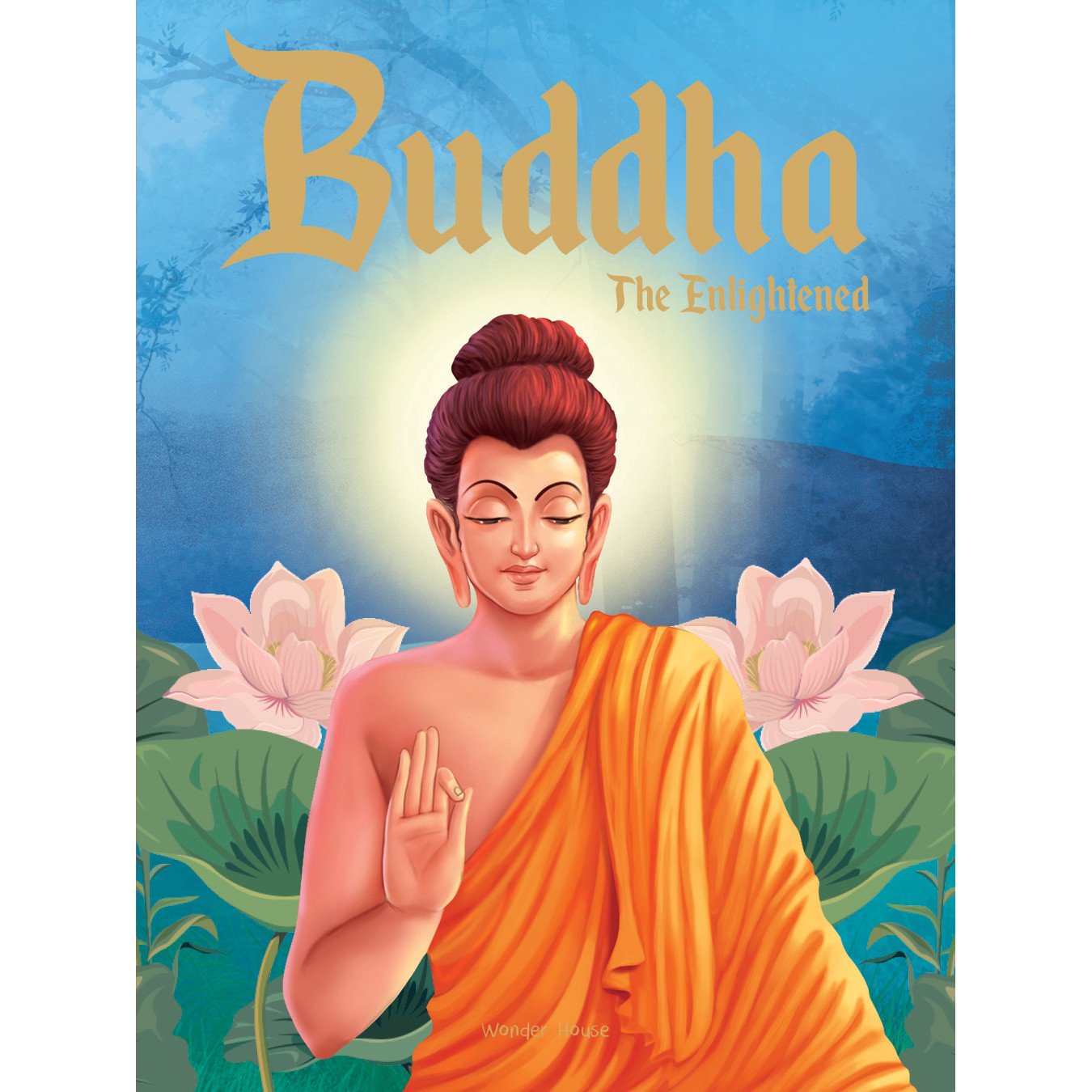 Buddha The Enlightened Illustrated Stories From Indian History And